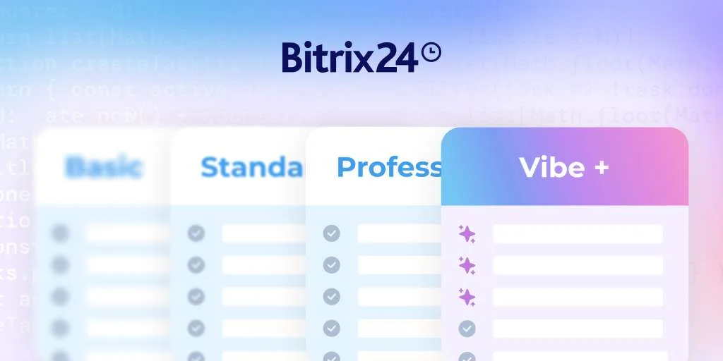 تعرّف على خطط +Bitrix24 Vibe: مصممة للشركات الجاهزة للاستفادة من الذكاء الاصطناعي