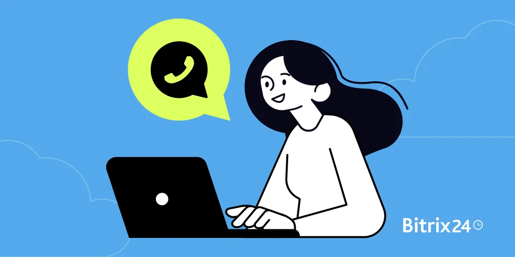 كيف تزيد الإيرادات بمقدار 3 إلى 5 مرات عبر التسويق باستخدام واتساب في Bitrix24